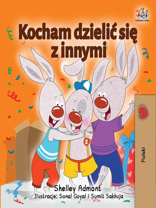 Title details for Kocham dzielić się z innymi by Shelley Admont - Available